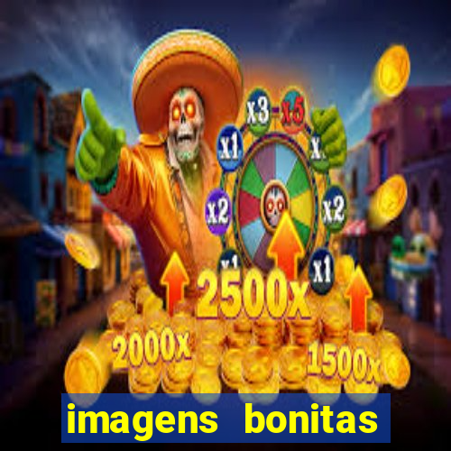 imagens bonitas para perfil